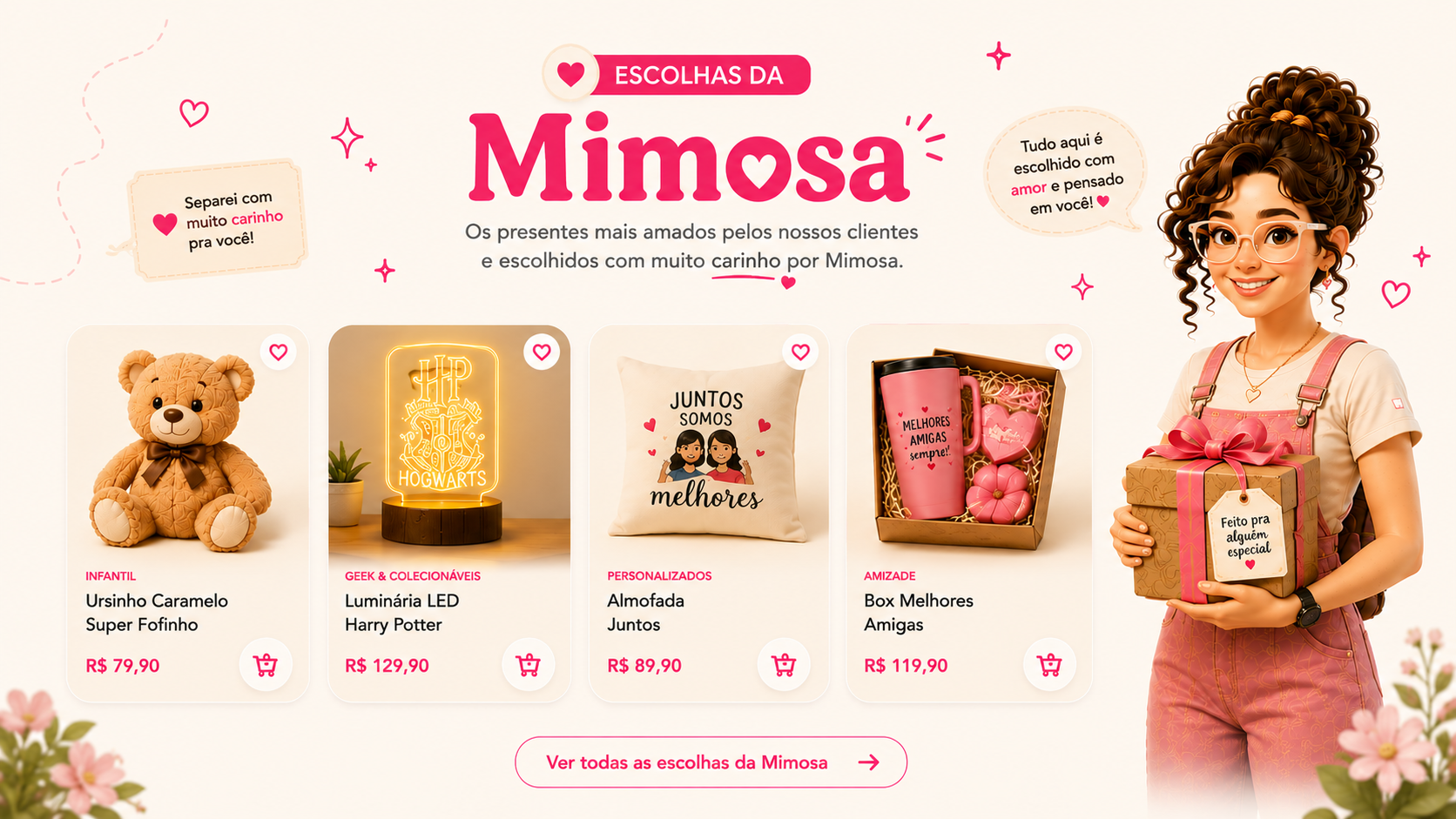 Mimosa apresenta seus presentes favoritos, com seu nome e o coração da marca no lugar do o.